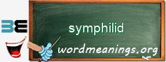 WordMeaning blackboard for symphilid